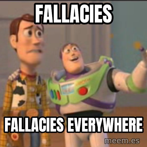 X, X Everywhere  meme: Fallacies / fallacies everywhere
