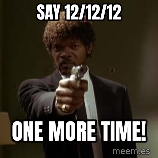 Jules Pulp Fiction meme: Say 12/12/12 / ONE MORE TIME!