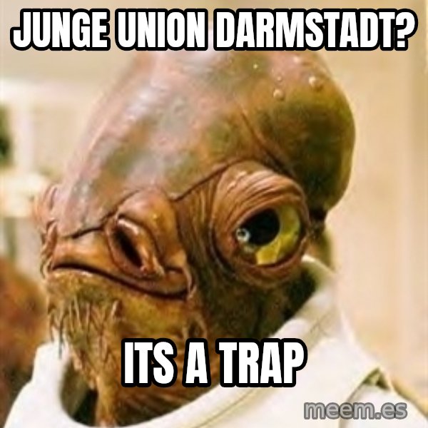 Its A Trap meme: Junge Union Darmstadt? / Its A Trap
