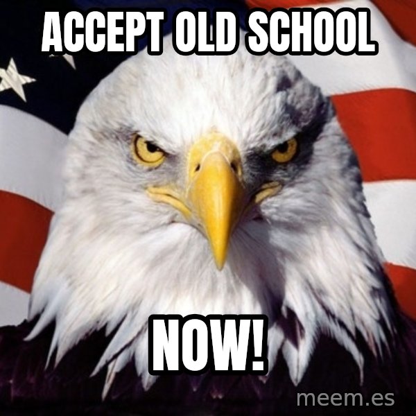 American Pride Eagle meme: Accept old school / now!