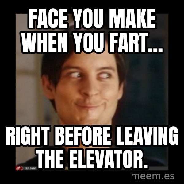 Tobey_Maguire meme: Face you make when you fart... / right before leaving the elevator.