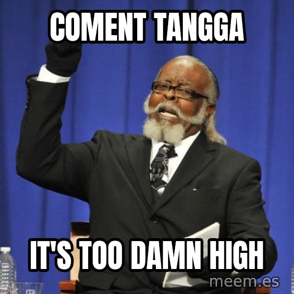 Rent Is Too Damn High meme: coment tangga / it's too damn high