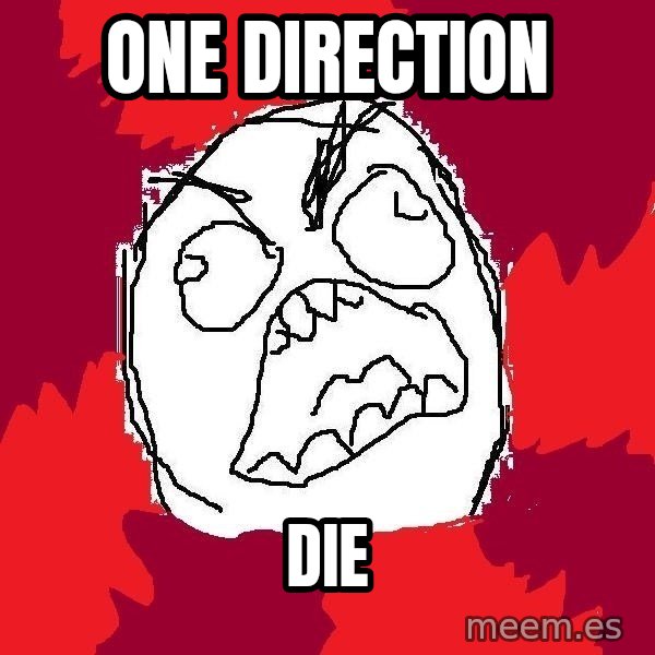 Rage FU meme: one direction / die