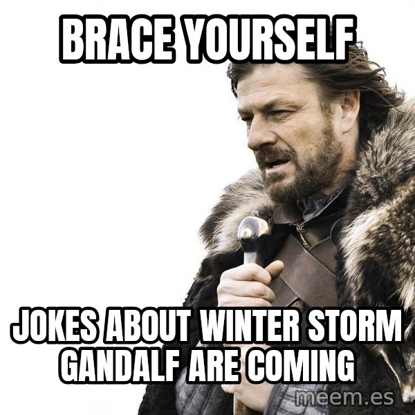 Winter is Coming meme: Brace yourself / jokes about winter storm gandalf are coming