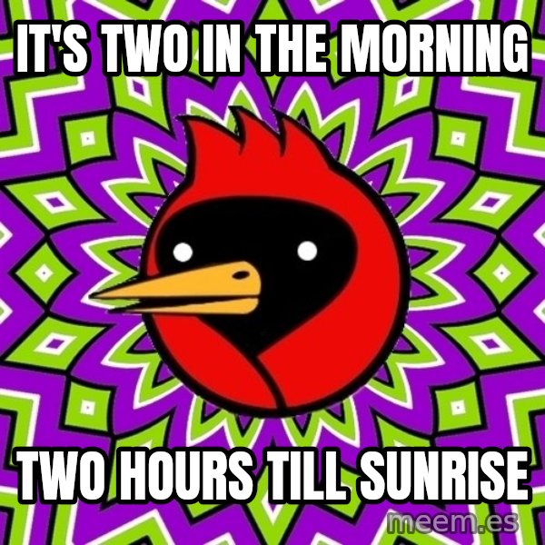 Omsk Crow meme: It's two in the morning / two hours till sunrise