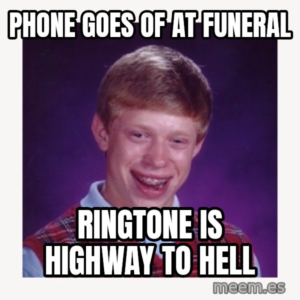 nerdy kid lolz meme: PHONE GOES OF AT FUNERAL / RINGTONE IS HIGHWAY TO HELL