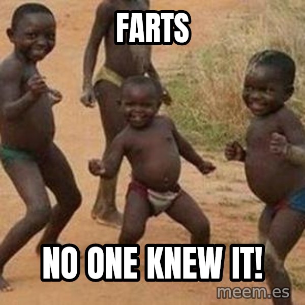 african children dancing meme: farts / no one knew it!