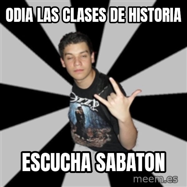 Metal Boy From Hell meme: Odia las clases de historia / escucha sabaton