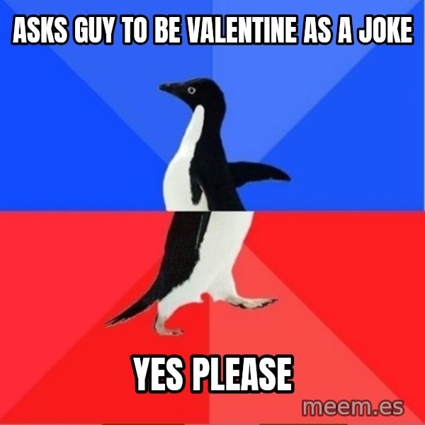 Socially Awkward to Awesome Penguin meme: Asks guY to be valentine as a joke / Yes please