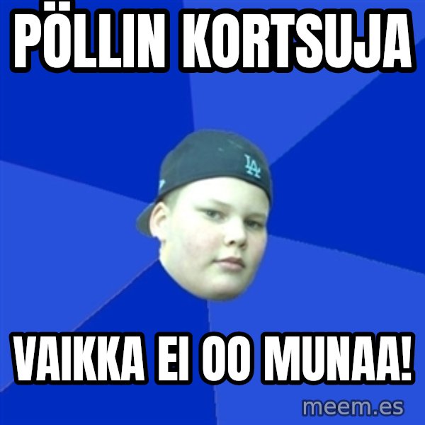 Jonnen Neuvo meme: Pöllin kortsuja / vaikka ei oo munaa!