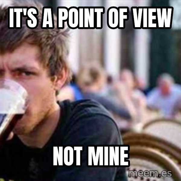 The Lazy College Senior meme: it's a point of view / not mine