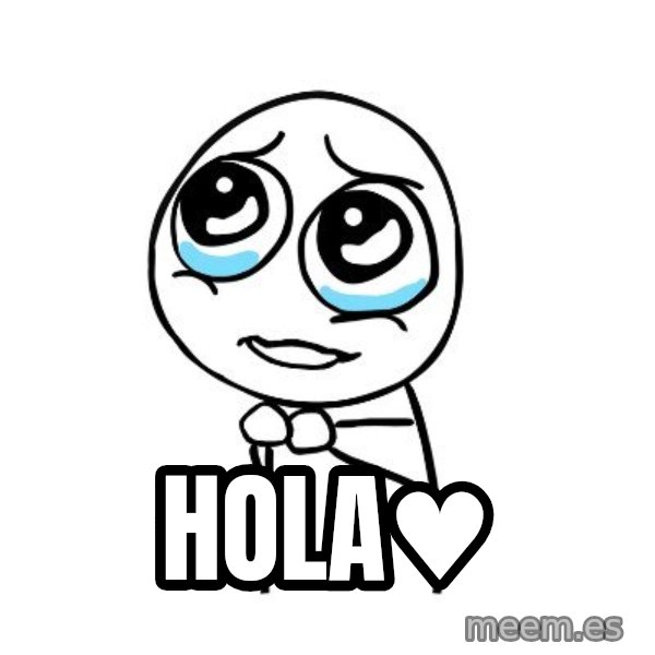 pleaseguy  meme: hola♥