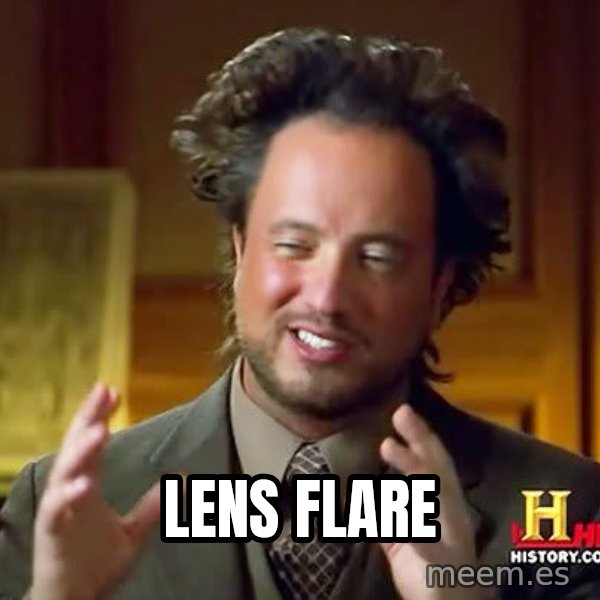 Ancient Aliens meme: Lens flare