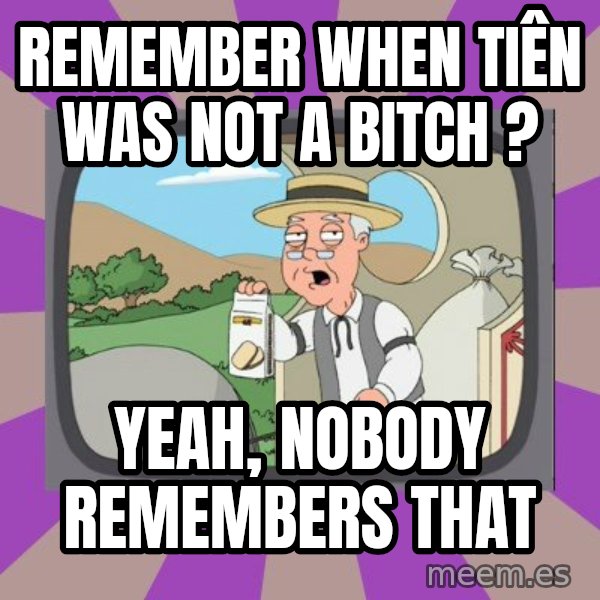 Pepperidge Farm Remembers FG meme: remember when tiên was not a bitch ? / yeah, nobody remembers that