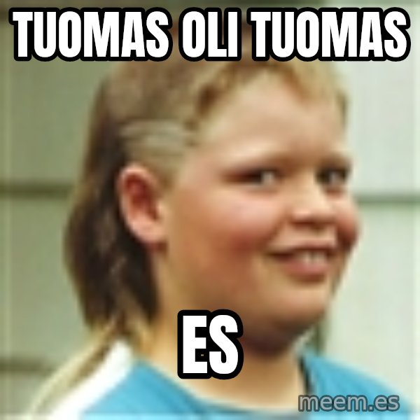 Jonnen Neuvo meme: Tuomas  oli  tuomas / ES