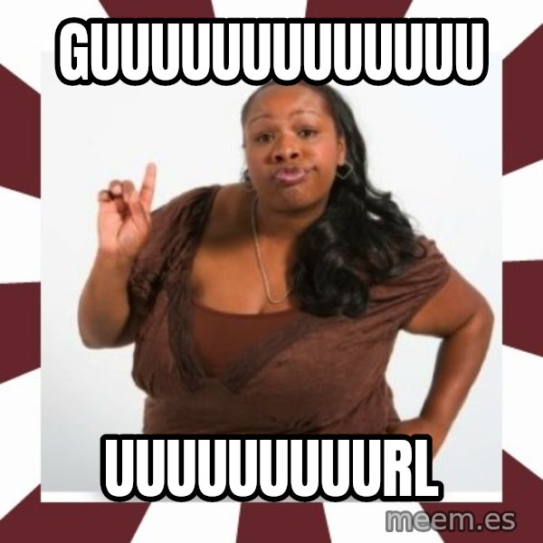 Sassy Black Woman meme: guuuuuuuuuuuuu / uuuuuuuuurl