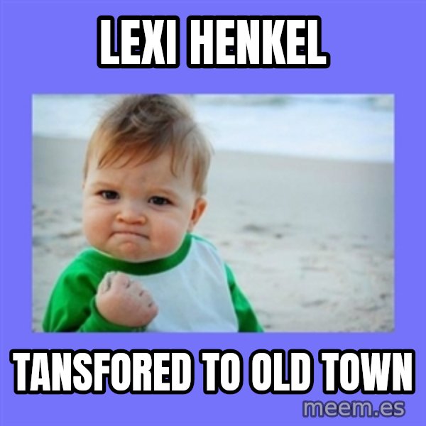 Baby fist meme: Lexi Henkel / Tansfored to old town