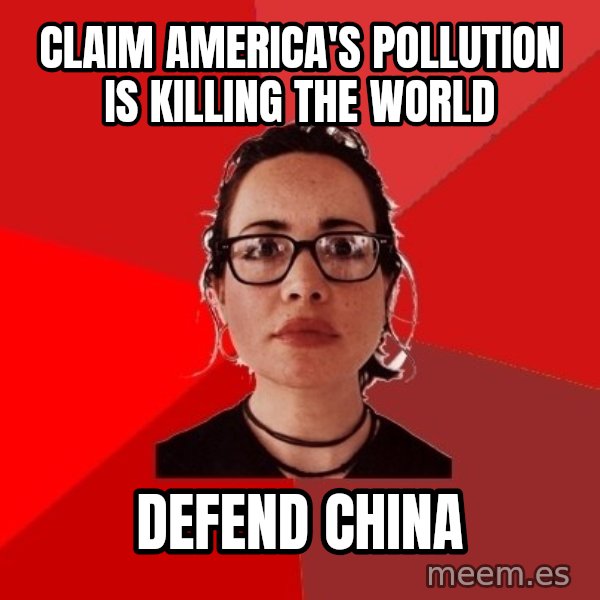 Liberal Douche Garofalo meme: claim america's pollution is killing the world / defend china