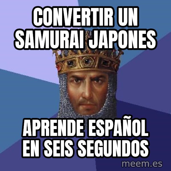 Age Of Empires meme: convertir un samurai japones / aprende español en seis segundos