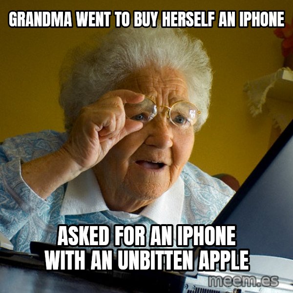 Internet Grandma Surprise meme: Grandma went to buy herself an iphone / Asked for an iphone with an unbitten apple