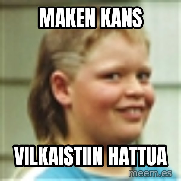 Jonnen Neuvo meme: Maken       kans / vilkaistiin       hattua