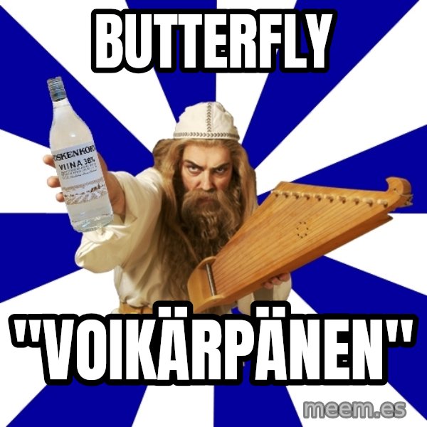 FinnishProblems meme: Butterfly / "Voikärpänen"