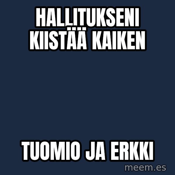 Katainen Perkele meme: Hallitukseni     kiistää       kaiken / Tuomio  ja    Erkki