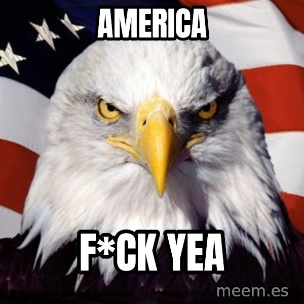American Pride Eagle meme: america / f*ck yea