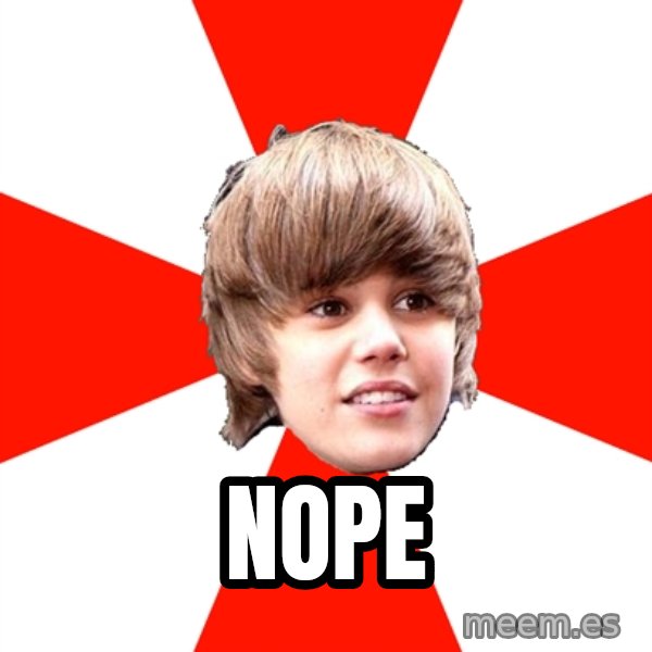 Justin Bieber meme: Nope
