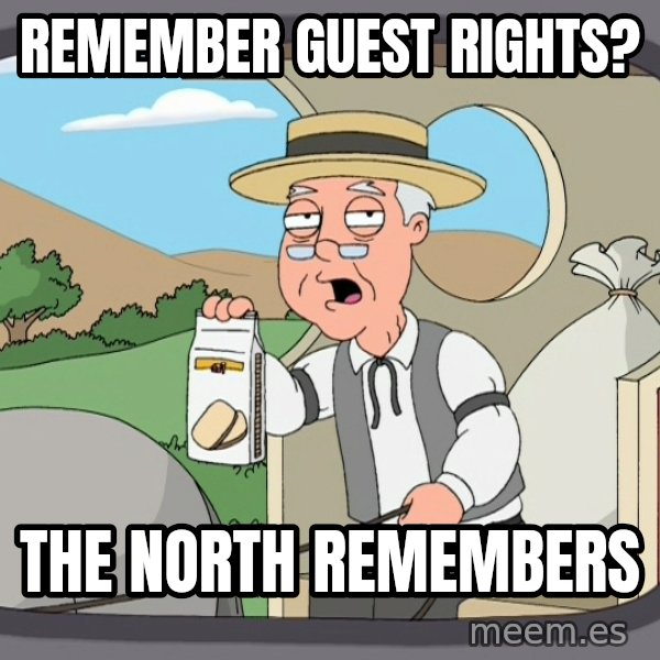 Pepperidge Farm Remembers Meme meme: Remember Guest Rights? / The North remembers