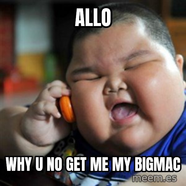 fat chinese kid meme: ALLO / WHY U NO GET ME MY BIGMAC