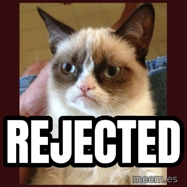 Tard the Grumpy Cat meme: Rejected
