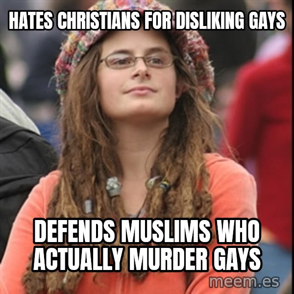 College Liberal meme: hates christians for disliking gays / defends muslims who actually murder gays