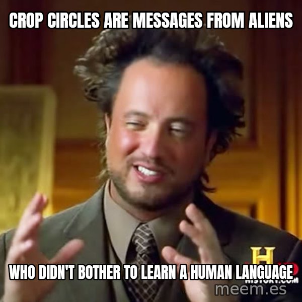 Giorgio A Tsoukalos Hair meme: crop circles are messages from aliens / who didn't bother to learn a human language