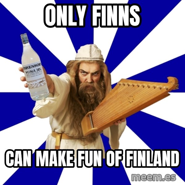 FinnishProblems meme: only finns / can make fun of finland
