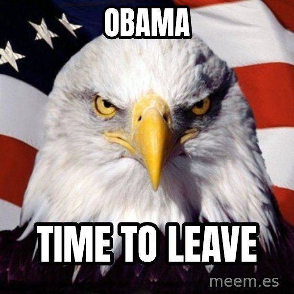 American Pride Eagle meme: Obama / Time to leave