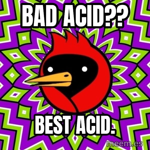 Omsk Crow meme: bad acid?? / best acid.