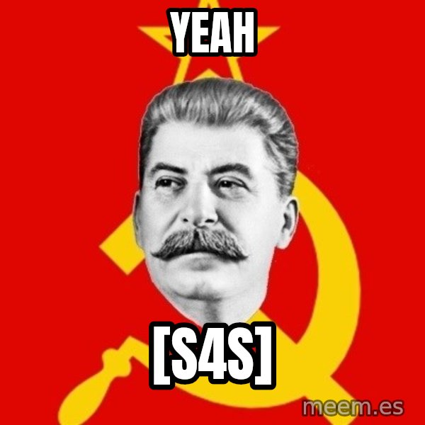 Stalin Says meme: yeah / [s4s]