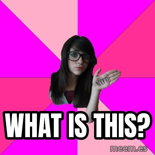 Idiot Nerd Girl meme: what is this?