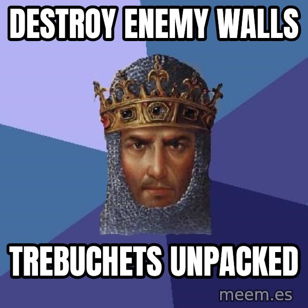 Age Of Empires meme: Destroy enemy walls / Trebuchets unpacked
