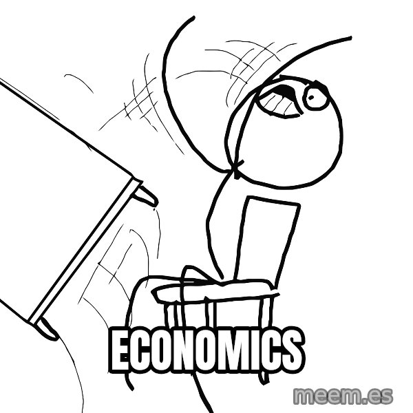 Desk Flip Rage Guy meme: ECONOMICS