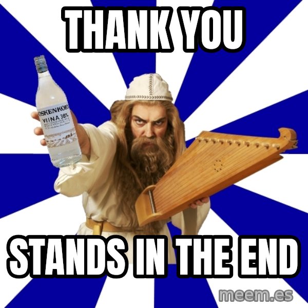 FinnishProblems meme: THANK YOU / STANDS IN THE END