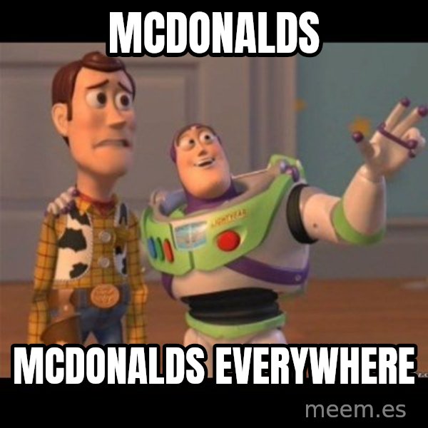 Buzz lightyear meme fixd meme: mcdonalds / mcdonalds everywhere