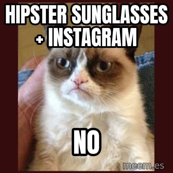 Tard the Grumpy Cat meme: hipster sunglasses + instagram / No