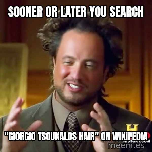 Giorgio A Tsoukalos Hair meme: Sooner or later you search / "giorgio tsoukalos hair" on wikipedia