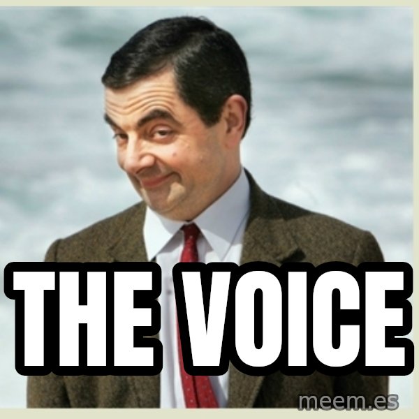 MR bean meme: the voice