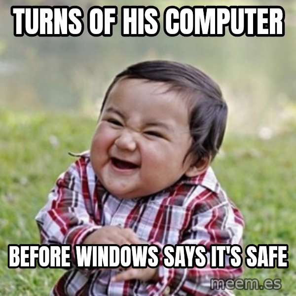 evil toddler kid2 meme: turns of his computer / before windows says it's safe