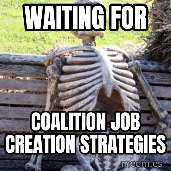 Waiting Skeleton meme: Waiting for / coalition job creation strategies