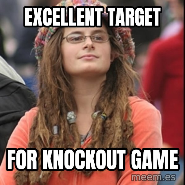 College Liberal meme: excellent target / for knockout game