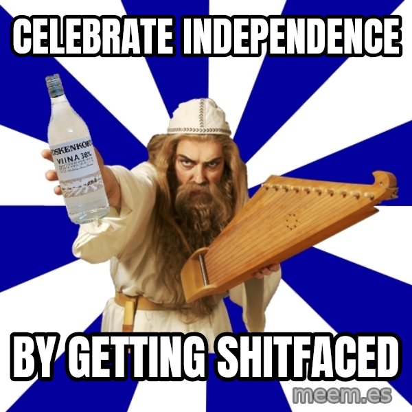 FinnishProblems meme: Celebrate independence / by getting shitfaced